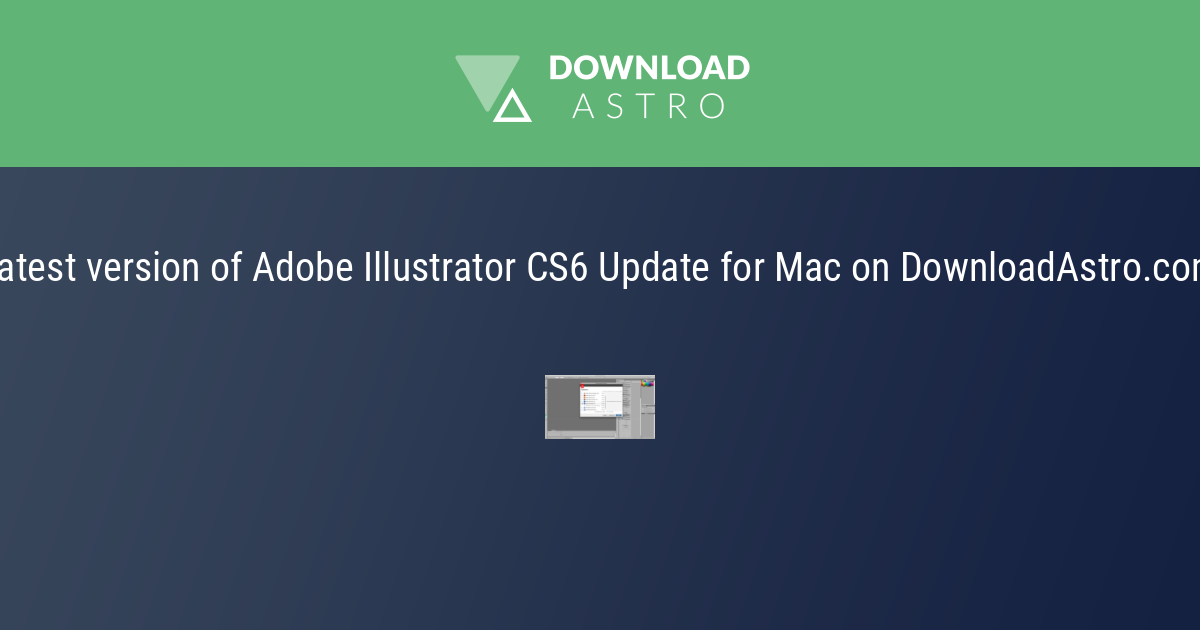 Adobe Illustrator CS6 Update for Mac - latest version 2023 free download