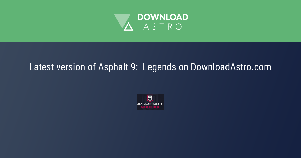 FREE Asphalt 9: Legends PC Game Download - Hunt4Freebies