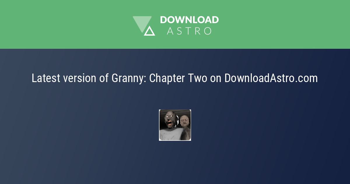 Granny: Chapter Two Assist for Android - Free App Download