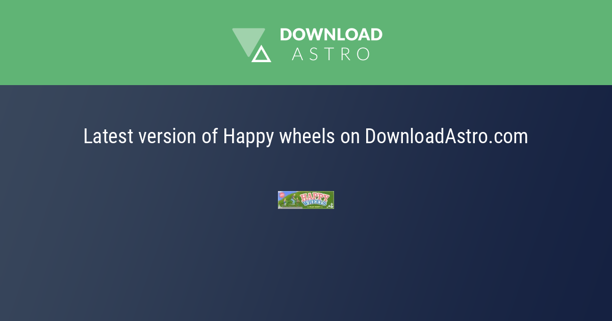 Happy Wheels Download for Free - 2023 Latest Version