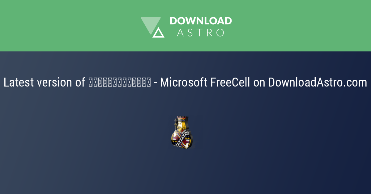 Download Microsoft FreeCell Grátis - Mais Recente Versão 2023 ✓