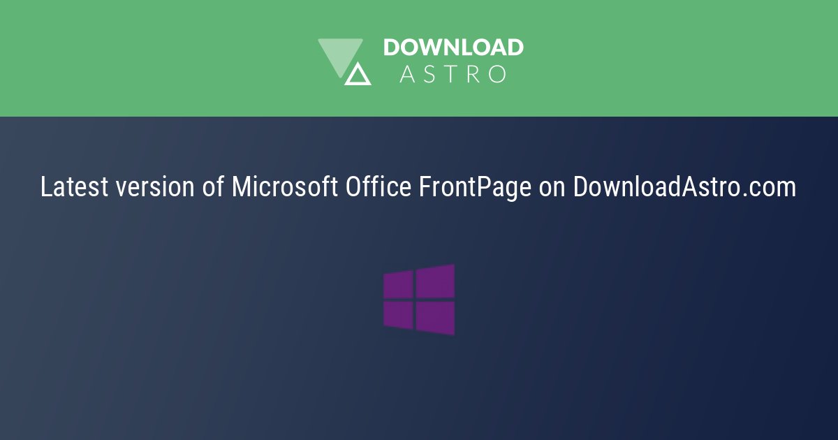 Download Microsoft Office FrontPage Free - Latest Version 2023 ✓