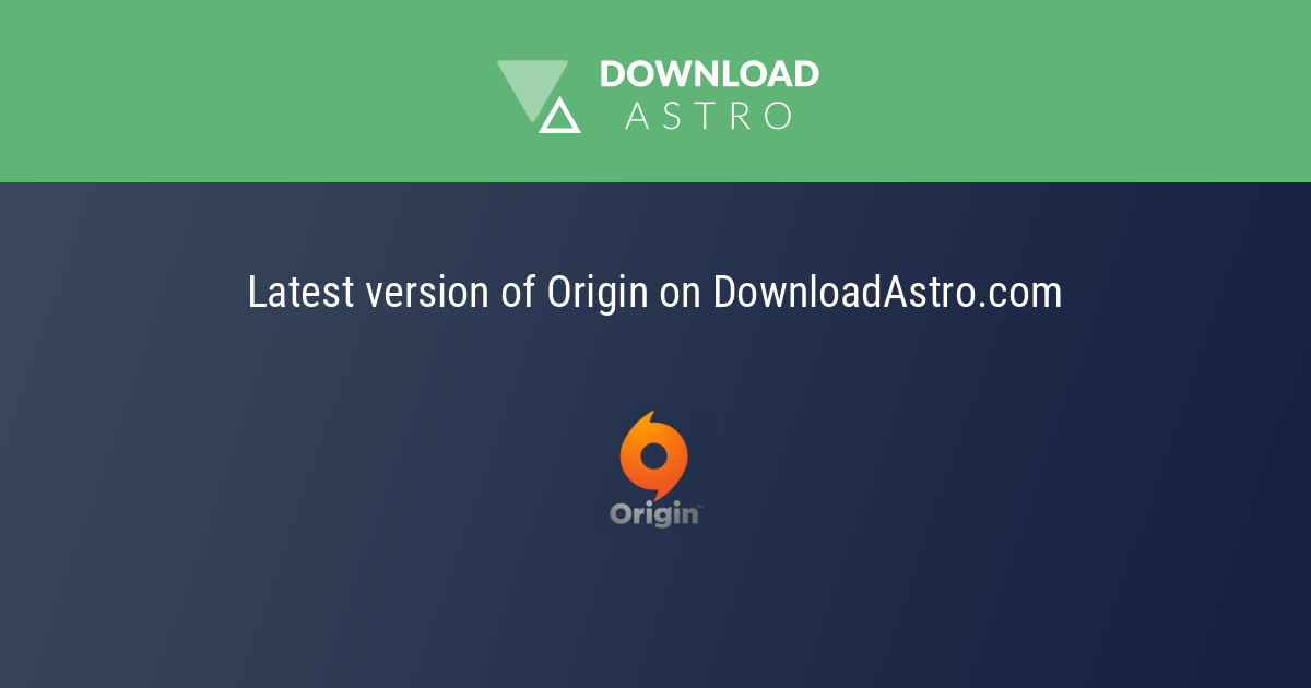 Origin Download for Free - 2023 Latest Version