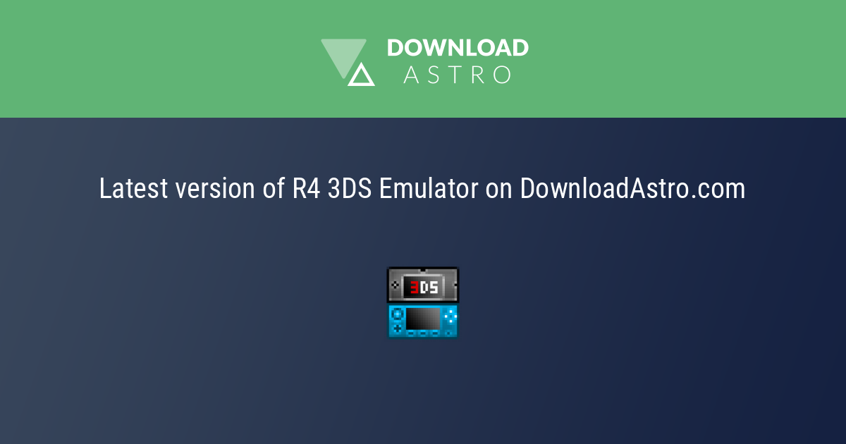 R4 3DS Emulator 5.5 - Télécharger pour PC Gratuit