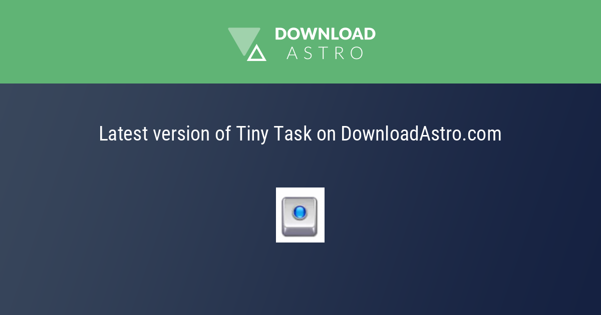 TinyTask Download [OFFICIAL SITE]